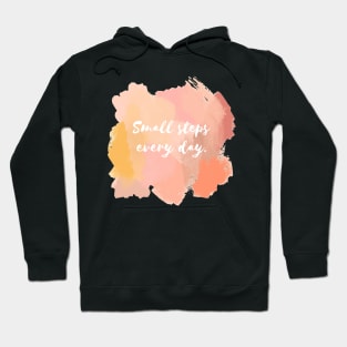 Small Steps Everyday! Hoodie